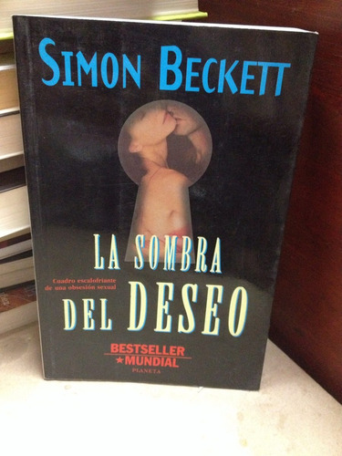 La Sombra Del Deseo - Simon Beckett - 1996