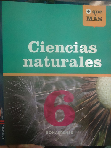Ciencias Naturales 6 Bonaerense + Que Más  Ed Edelvives 