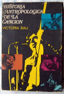 Victoria Sau - Historia Antropológica De La Canción