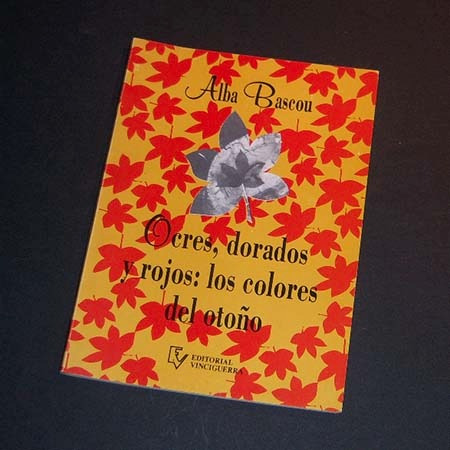 Ocres, Dorados Y Rojos: Los Colores Del Otoño. Alba Bascou