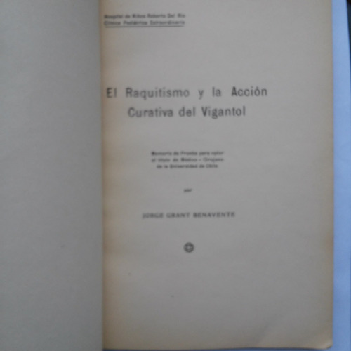 El Raquitismo Y La Curación Con Vigantol / Grant Benavente