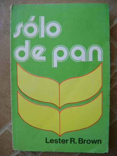 Solo De Pan- Lester R Brown- 1976