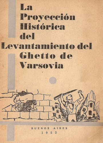 La Proyeccion Historica Del Levantamiento Del Ghetto De Vars