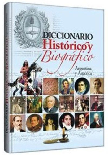 Diccionario Histórico Biográfico Argentina Y América