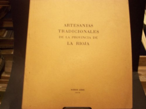Artesanias Tradicionales De La Provincia De La Rioja