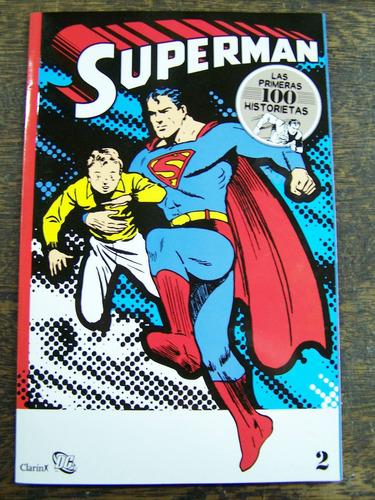 Superman Las Primeras 100 Historietas Nº 2 * Clarin *