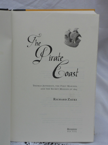 The Pirate Coast Jefferson First Marines 1805 Richard Zacks