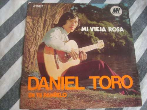 Daniel Toro (mi Vieja Rosa - En Tu Pañuelo) - Mh 31687