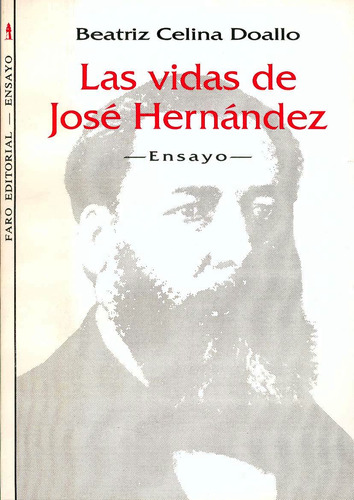 Las Vidas De José Hernández . Beatriz Celina Doallo