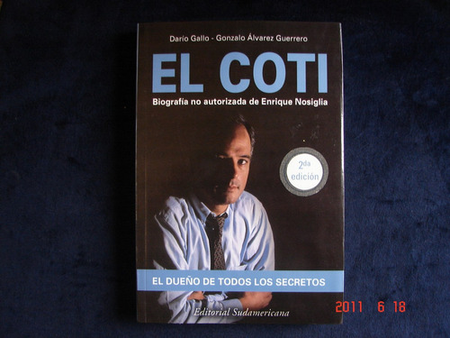 El Coti, Biografia. Dario Gallo. Gonzalo A. Guerrero. Nuevo.