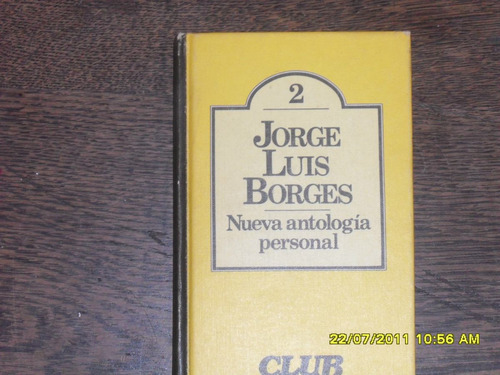 Jorge Luis Borges. Nueva Antología Personal.