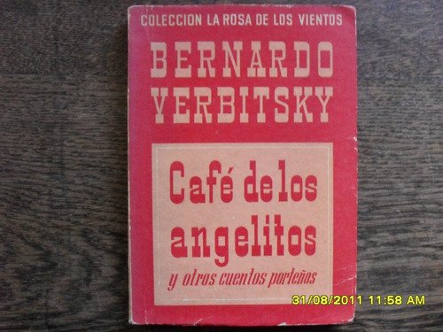 Bernardo Verbitsky. Café De Los Angelitos.