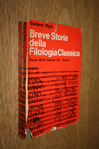 Breve Storia Della Filologia Classica - Gaetano Righi (ital