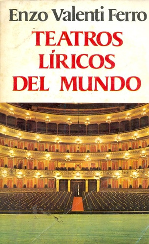 Teatros Liricos Del Mundo Valenti Fierro Libreria Merlin