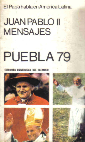 Juan Pablo Ii Mensajes Puebla 79 - Del Salvador