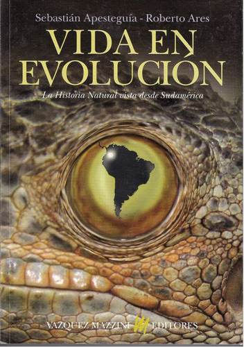 Vida En Evolucion La Historia Natural En Sudamerica (libro) 