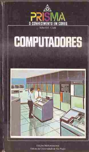 Computadores - John O. E. Clark Prisma 1978
