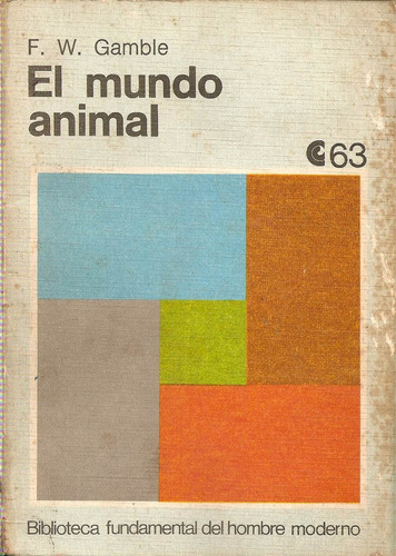 El Mundo Animal - F.w.gamble - Centro Editor