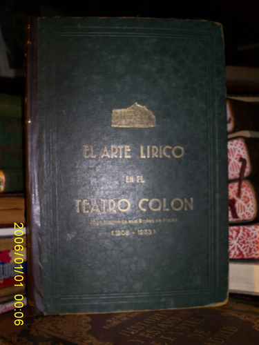 El Arte Lirico En El Teatro Colon (1908-1933)