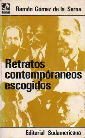 Ramon Gomez De La Serna - Retratos Contemporaneos Escogidos