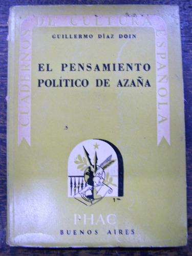 El Pensamiento Politico De Azaña * Guillermo Diaz Doin *1943