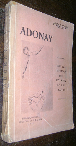 Jorge Adoum Adonay 1943 Firmado Y Dedicado Novela De Magos