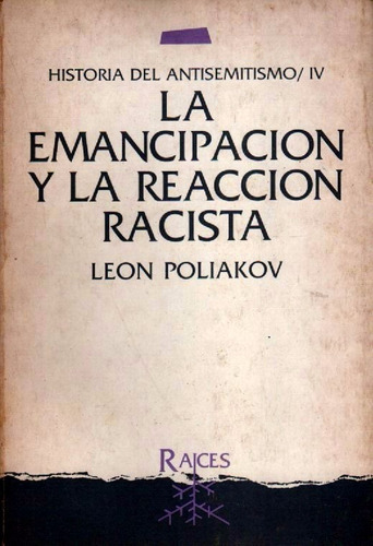 La Emancipación Y La Reacción Racista De León Poliakov