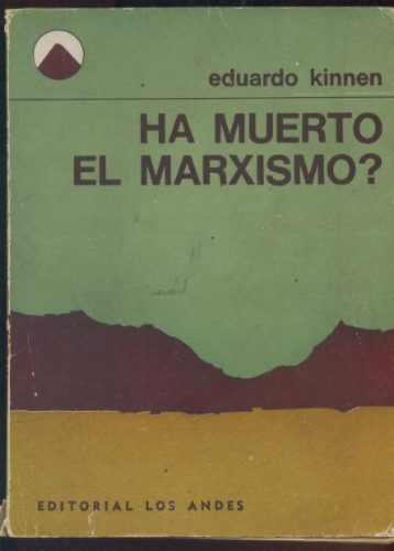 Ha Muerto El Marxismo? - Eduardo Kinnen