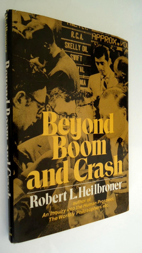 Beyond Boom And Crash. Robert L. Heilbroner