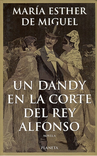 Un Dandy En La Corte Del Rey Alfonso Libreria Merlin