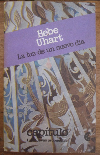 Hebe Uhart - La Luz De Un Nuevo Dia - 1era Edicion