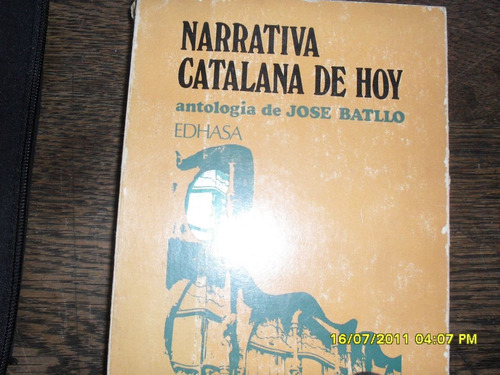 Narrativa Catalana De Hoy. Antología De José Batllo.