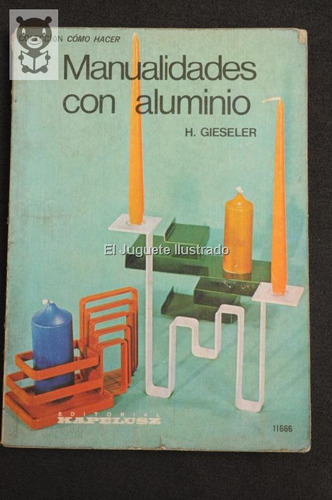 Manualidades Con Aluminio Ed Kapelusz 1974 Como Hacer