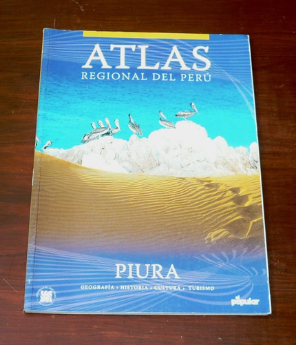 Atlas Regional Del Perú Piura El Popular Geografía Historia