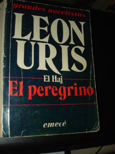 El Peregrino (el Haj)- Leon  Uris /en Belgrano