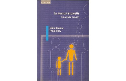 La Familia Bilingue Guia Para Padres Harding Y Riley