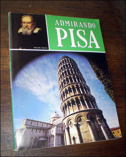 Italia / Admirando Pisa _ C/gran Cantidad De Imagenes Color