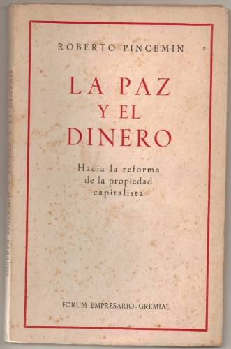La Paz Y El Dinero De Roberto Pincemin. 1972