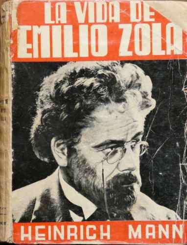 La Vida De Emilio (émile) Zola Heinrich Mann