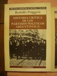 Historia Crítica De Los Partidos Políticos Argentinos (i)