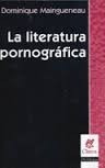 Literatura Pornografica - Maingueneau - Nueva Vision