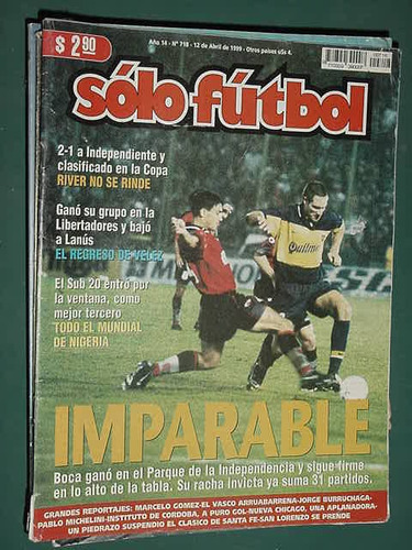 Revista Solo Futbol 718 -12/4/99- Boca Independiente Velez