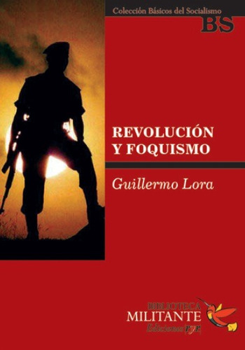 Revolución Y Foquismo (balance De La Discusión Sobre...)