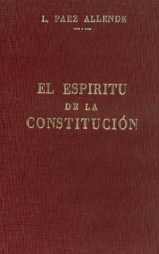 El Espiritu De La Constitucion - Paez Allende - Plus Ultra