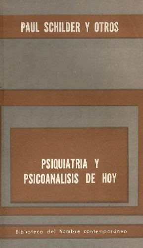 Psiquiatria Y Psicoanalisis - Paul Schilder - Paidos