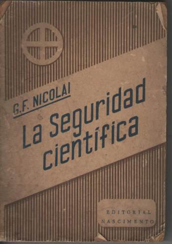 G. F. Nicolai - La Seguridad Científica