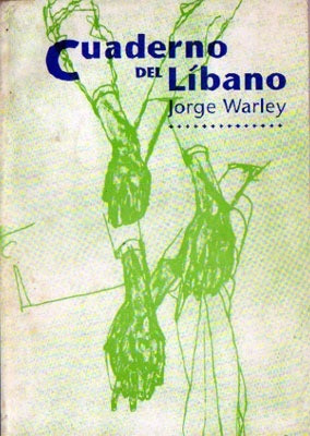 Cuaderno Del Líbano (1980-1983) - Jorge Warley