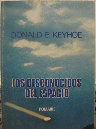 El Arcon Los Desconocidos Del Espacio Por Donald E. Keyhoe