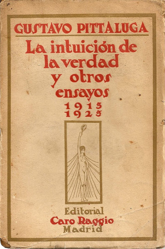 La Intuicion De La Verdad Y Otros Ensayos  ( 1915 - 1925 )