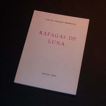 Ráfagas De Luna . Carlos Enrique Berbeglia